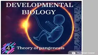 Theory of pangenesis - DEVELOPMENTAL BIOLOGY
