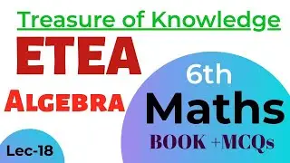 ETEA test preparation \Lec 18 \Algebra \CT, PST, SST, DM, PET, TT, QARI, CT