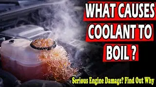 Top 5 Causes Of Coolant Boiling And ( How To Fix Them )