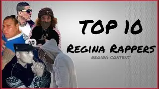 Top 10 Regina Rappers