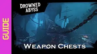 Drowned Abyss Weapons Chests