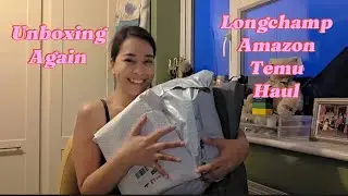 Unboxing Again | Amazon | Temu | Longchamp Bags
