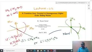 EE-568: Lecture-22 (Sliding Mode Control): A Transition from Terminal to Homogeneous HO Sliding Mode