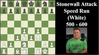 Chess Speedrun - Stonewall Attack Opening for White 500 - 600 Rating Level