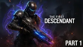 NEXT-GEN Action Is HERE 🔥🔥 | The First Descendant Gameplay (Part 1)