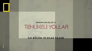 National Geographic I Mariana Van Zeller ile Tehlikeli Yollar