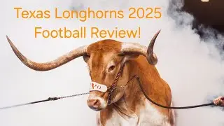 Texas Longhorns 2025 Football Season Review