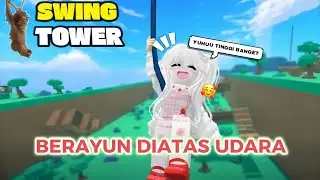 PLAYING🎮 SWING TOWER🧚&zwj;♂️‼️I wonder if I can finish it or not.... 🙈⁉️ #roblox 🇮🇩
