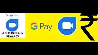 GOOGLE DUO REWARD IN GOOGLE PAY