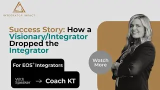 Success Story - How a Visionary/Integrator Dropped the Integrator