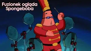Fuzionek ogląda SpongeBoba (Kapela Skalmara) +kozak nutka