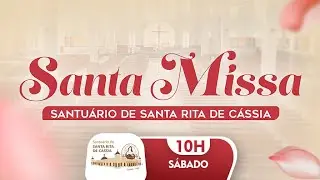 [AO VIVO] SANTA MISSA | SANTUÁRIO DE SANTA RITA DE CÁSSIA  10H 31/01/2026