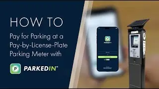 How to Pay for Parking at a Pay-by-License-Plate Parking Meter with Parkedin