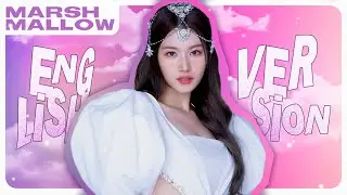 MISAMO / TWICE - Marshmallow [ English Version Rewrite ]