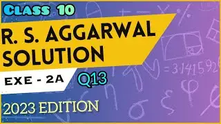@EVOLVESR class 10 Maths R S Aggarwal Exe 2A Q13