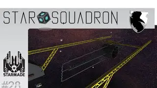 StarMade :: Star Squadron :: Repair Dock Done & New Ship :: Ep. 28