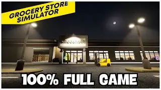 Grocery Store Simulator 100% Full Gameplay Walkthrough + All Achievements (No Commentary)