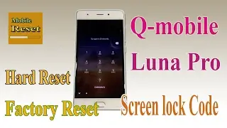 Hard reset Qmobile Luna Pro Bypass screen lock code.