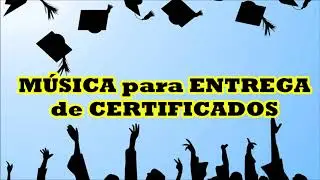 Música Graduación Entrega Certificados Diplomas Papeles  LARGA DURACIÓN
