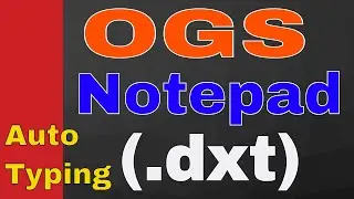 OGS Notepad Conversion in .dxt Format ...Automatic Typing..Using IDS Auto Typer..Subscribe+Like