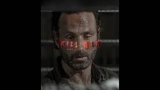 KILL HIM | Rick Grimes Edit (The Walking Dead) | DYSTOPIA (ULTRA SLOWED)
