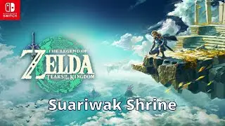 Suariwak Shrine - Zelda Tears of the Kingdom - 100% Walkthrough Playthrough Guide 164