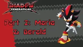Shadow Generations: Part 2: Maria & Gerald