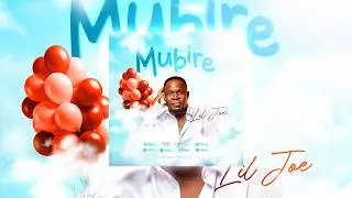 Lil Joe - Mubire Prod. Brian Beats ( New Ugandan Gospel Music ) 