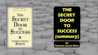 THE SECRET DOOR TO SUCCESS by Florence Scovel Shinn (summary)