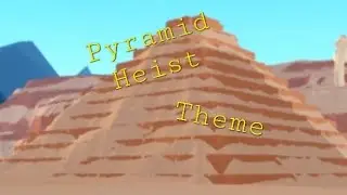 Pyramid Heist Theme (Mad City)