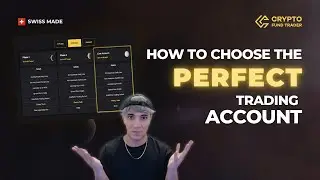 How to choose the PERFECT trading account | Crypto Fund Trader
