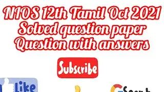 NIOS 12th Tamil (304) April - 2021 question paper with answers