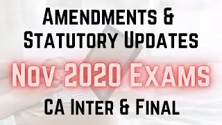 Amendments Applicable for Nov 2020 Exams || CA Inter & CA Final