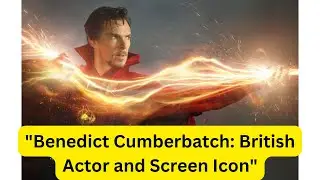 Benedict Cumberbatch: Acclaimed Actor and Versatile Star #BenedictCumberbatch #BritishActor #story