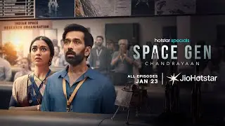 Hotstar Specials: Space Gen &ndash; Chandrayaan | Jan 23 | JioHotstar