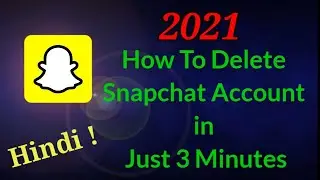 How to Delete Snapchat Account Permanently | Snapchat Account delete kaise kare | Hindi | 2021