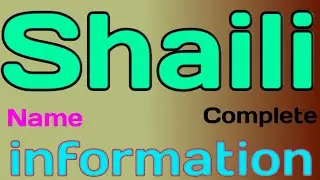 Shaili Name Meaning | Shaili Name Full Details | Shaili Naam Ki Rashi | The Secret of Name