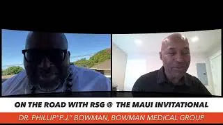 On The Road With RSG: Dr. Phillip &ldquo;P.J.&rdquo; Bowman, Bowman Medical Group