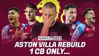 FM22 ASTON VILLA Rebuild - 1CB ONLY!
