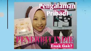 Menerbitkan Buku di Penerbit Indie, Enak gak?