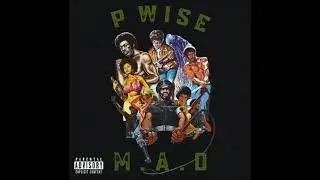 P Wise - Won't Leave Me Alone