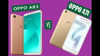 oppo A71 VS OPPO A83 SMARTPHONE 2018 BEST PHONES