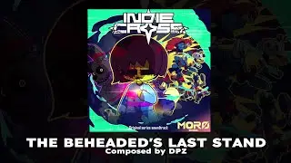 The Beheaded's Last Stand - INDIE CROSS 2 OST