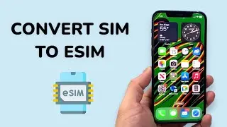 How To Convert SIM To eSIM On iPhone?