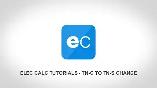 elec calc&trade; Tutorial: How to change from TN-C to TN-S?