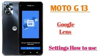 Moto G13 Google lens settings features || How to use