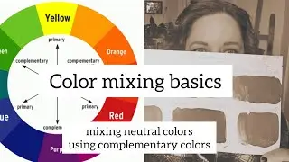 Color Theory 101, mixing complementary colors to create neutral colors
