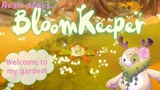 ALL THE JUJUBES ARE MINE | Bloomkeeper Demo