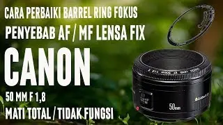 cara perbaiki AF/MF lensa fix 50 mm mati, disebabkan BARREL FOKUS patah