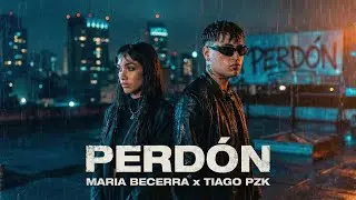 Maria Becerra, Tiago PZK - perd&oacute;n (Music Video)